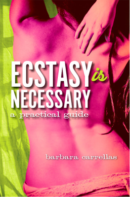 Barbara Carrellas Ecstasy Is Necessary