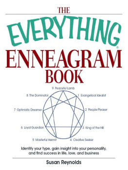 Susan Reynolds - The Everything Enneagram Book: Identify Your Type, Gain Insight into Your Personality and Find Success in Life, Love, and Business