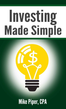 Mike Piper - Investing Made Simple: Index Fund Investing and ETF Investing Explained in 100 Pages or Less