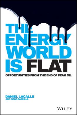 Daniel Lacalle The Energy World is Flat: Opportunities from the End of Peak Oil