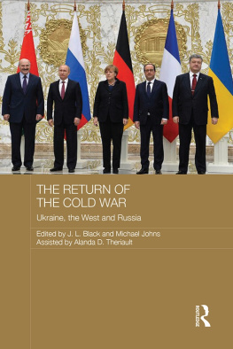 J. L. Black - The Return of the Cold War : Ukraine, The West and Russia