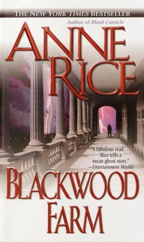 Blackwood Farm Rice Anne 1941- Blackwood Farm Anne Rice Vampire - photo 2