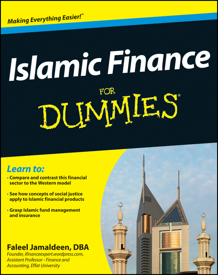 Islamic Finance For Dummies by Faleel Jamaldeen DBA with Joan Friedman - photo 1