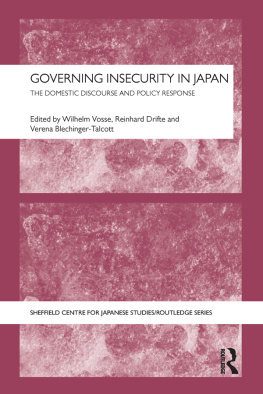 Wilhelm Vosse Governing Insecurity in Japan: The Domestic Discourse and Policy Response