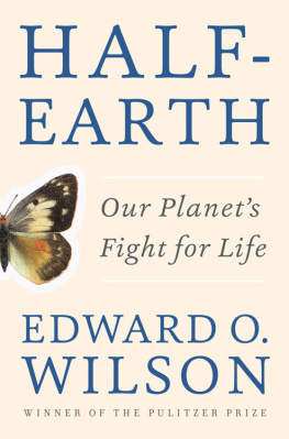 Edward O. Wilson - Half-Earth: Our Planet’s Fight for Life