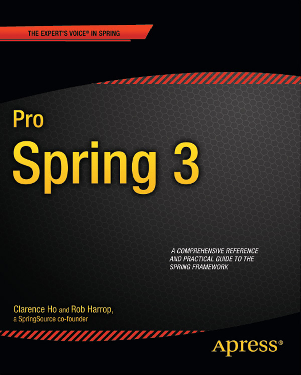 Pro Spring 3 Copyright 2012 by Clarence Ho and Rob Harrop This work is subject - photo 1