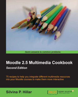 Silvina P. Hilar - Moodle 2.5 Multimedia Cookbook