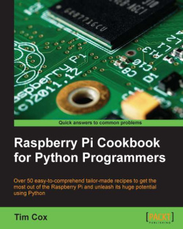 Tim Cox - Raspberry Pi Cookbook for Python Programmers