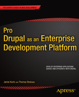 Jamie Kurtz - Pro Drupal as an Enterprise Development Platform