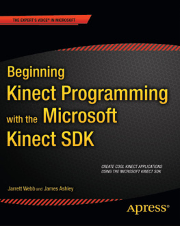 Jarrett Webb - Beginning Kinect Programming with the Microsoft Kinect SDK