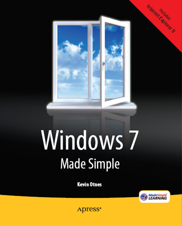 Windows 7 Made Simple Copyright 2011 by Kevin Otnes All rights reserved No - photo 1