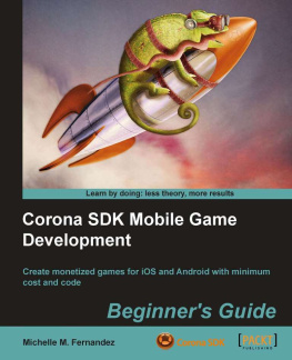 Michelle M. Fernandez - Corona SDK Mobile Game Development Beginner’s Guide