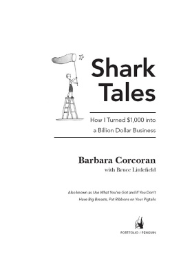 Barbara Corcoran - Shark Tales: How I Turned $1,000 into a Billion Dollar Business