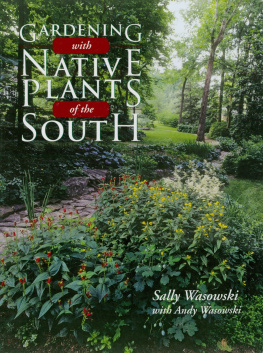 Sally Wasowski - Gardening with Native Plants of the South
