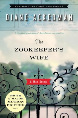 Diane Ackerman - The Zookeeper's Wife