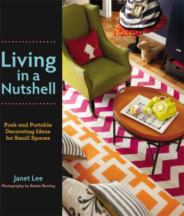 Janet Lee - Living in a Nutshell Posh and Portable Decorating Ideas for Small Spaces