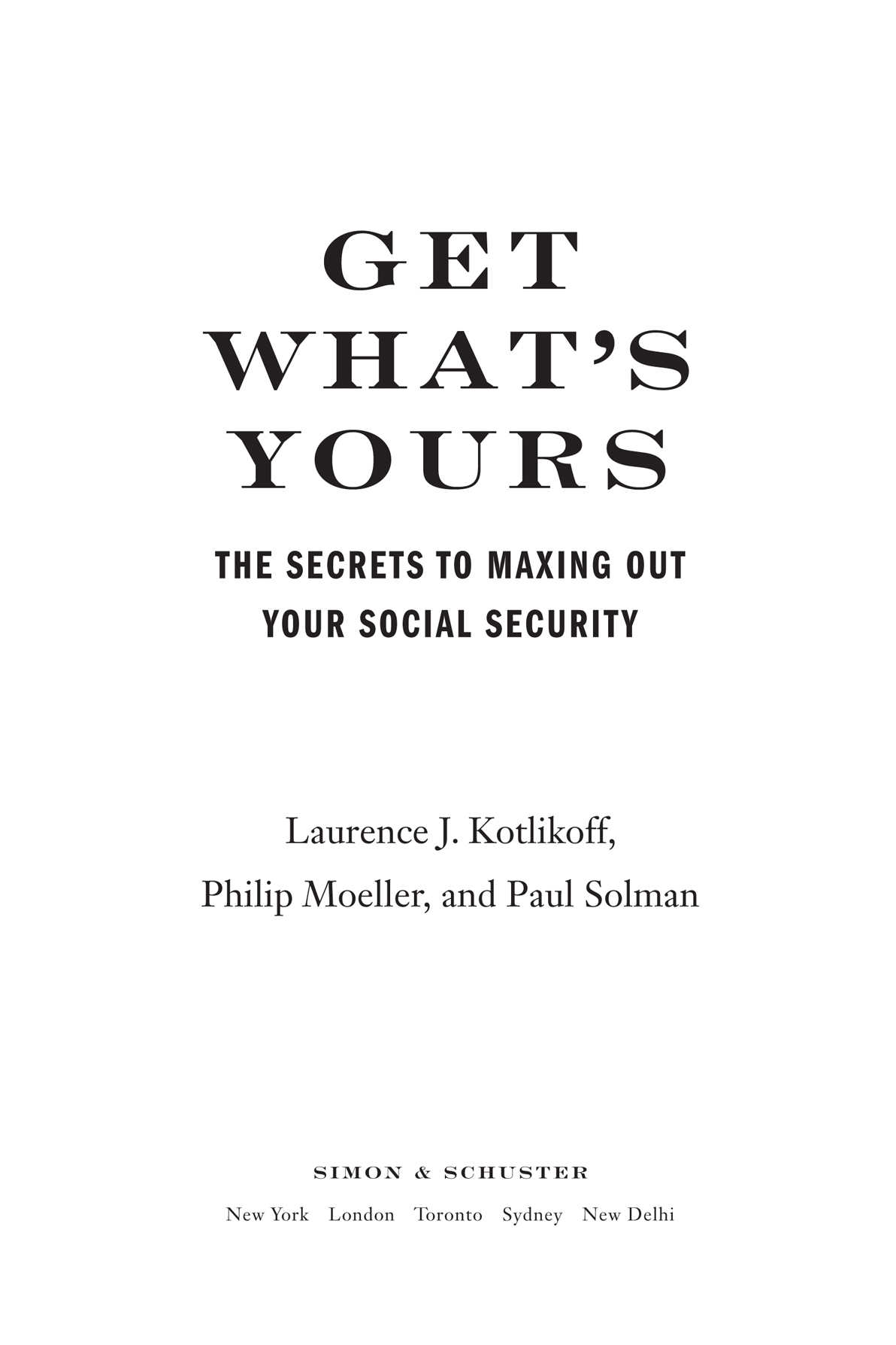 Get Whats Yours The Secrets to Maxing Out Your Social Security - image 1