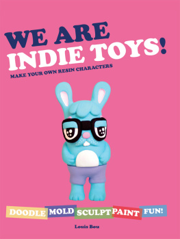 Louis Bou - We Are Indie Toys Make Your Own Resin Characters