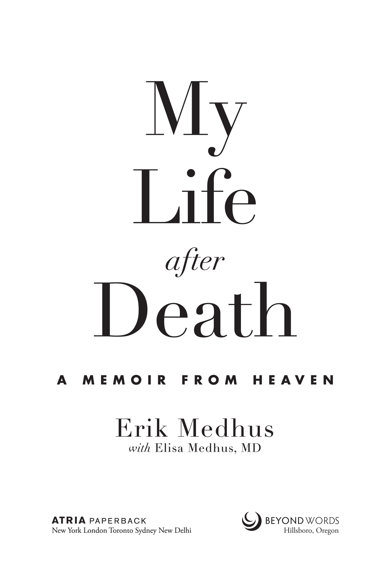 My Life After Death A Memoir from Heaven - image 1