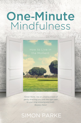 Simon Parke - One-Minute Mindfulness: How to Live in the Moment