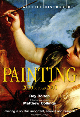 Roy Bolton A Brief History of Painting 2000 BC to AD 2000