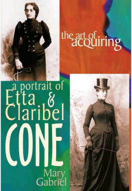 Mary Gabriel - The Art of Acquiring A Portrait of Etta and Claribel Cone