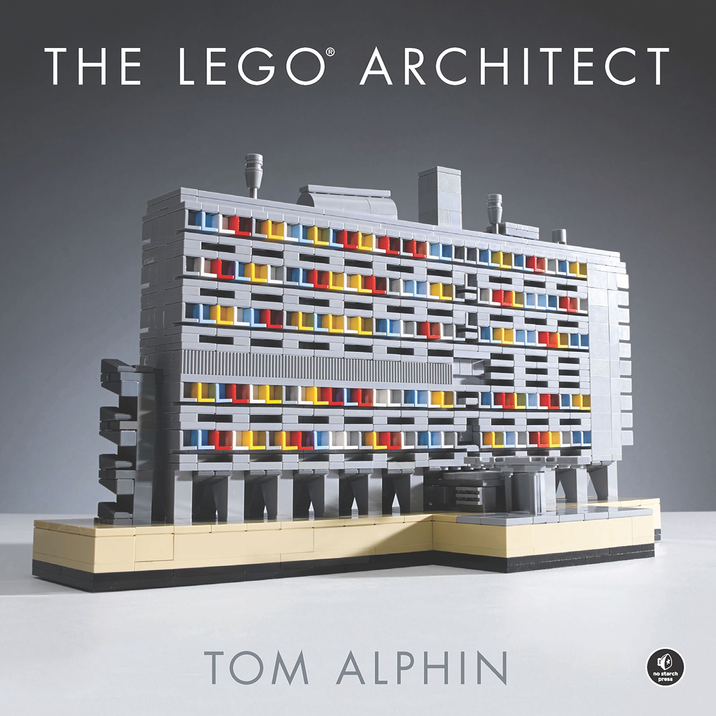 THE LEGO ARCHITECT TOM ALPHIN SAN FRANCISCO The LEGO Architect Copyright - photo 1