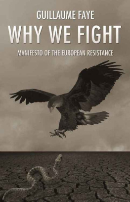 Guillaume Faye - Why We Fight