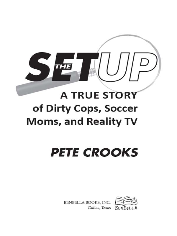 The setup a true story of dirty cops soccer moms and reality TV - image 2