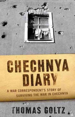 Thomas Goltz - Chechnya Diary