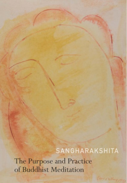 Sangharakshita - The Purpose and Practice of Buddhist Meditation: A Source Book of Teachings