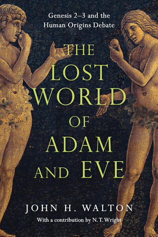 The Lost World of Adam and Eve Genesis 23 and the Human Origins Debate John - photo 1