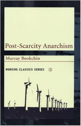 Murray Bookchin - Post-Scarcity Anarchism