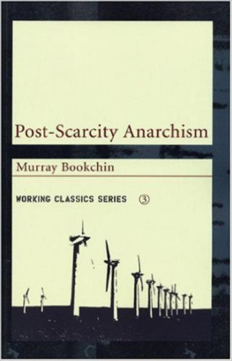 Murray Bookchin Post-Scarcity Anarchism