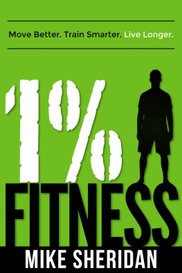 Mike Sheridan 1% Fitness: Move Better. Train Smarter. Live Longer.