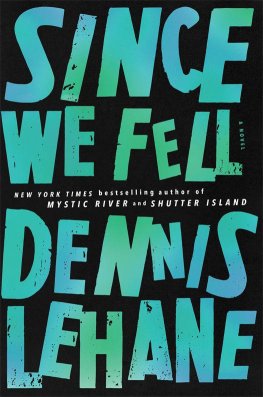 Dennis Lehane - Since We Fell