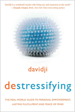 davidji destressifying: The Real-World Guide to Personal Empowerment, Lasting Fulfillment, and Peace of Mind