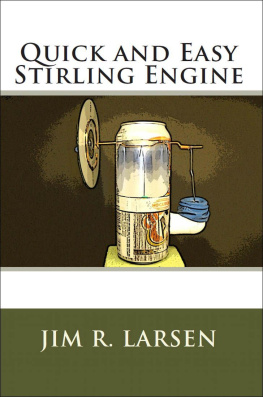 Jim R. Larsen Quick and Easy Stirling Engine