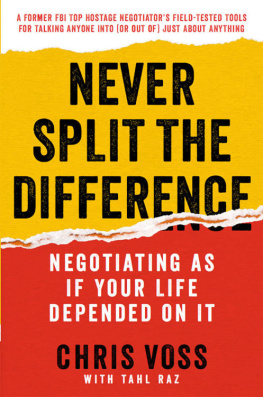 Chris Voss - Never Split the Difference: Negotiating As If Your Life Depended On It