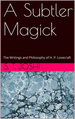 S. T. Joshi - A Subtler Magick: The Writings and Philosophy of H. P. Lovecraft