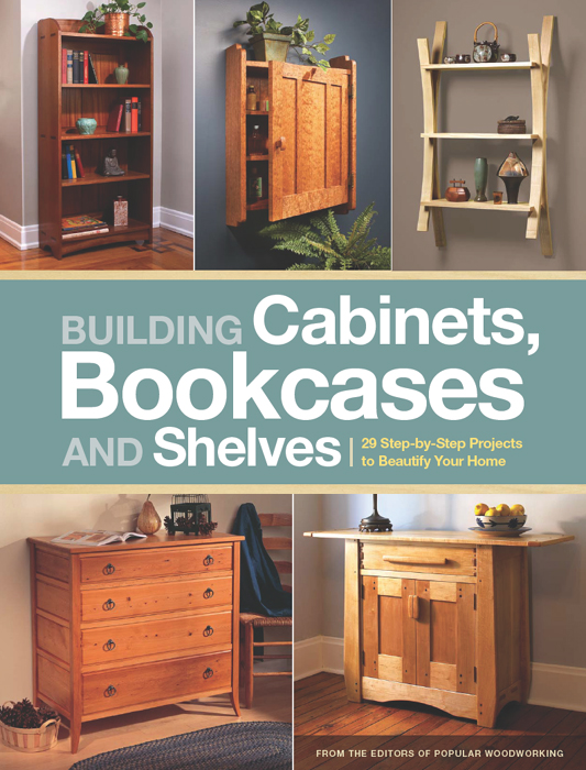 BUILDING CABINETS BOOKCASES AND SHELVES FROM THE EDITORS OF POPULAR - photo 1