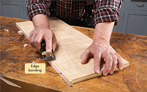 Plane the edge banding nearly flush with a block plane Then finish the job by - photo 6