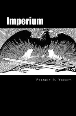 Francis Parker Yockey Imperium: The Philosophy of History and Politics