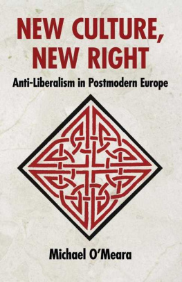 Michael O’Meara New Culture, New Right: Anti-Liberalism in Postmodern Europe