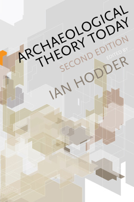 Ian Hodder - Archaeological Theory Today