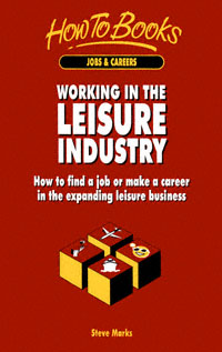 title Working in the Leisure Industry How to Find a Job or Make a Career - photo 1