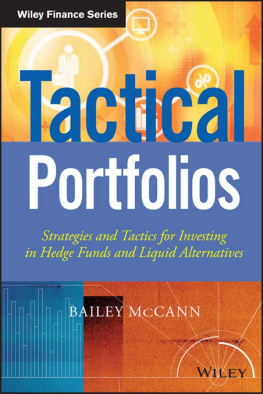 Bailey McCann - Tactical Portfolios: Strategies and Tactics for Investing in Hedge Funds and Liquid Alternatives