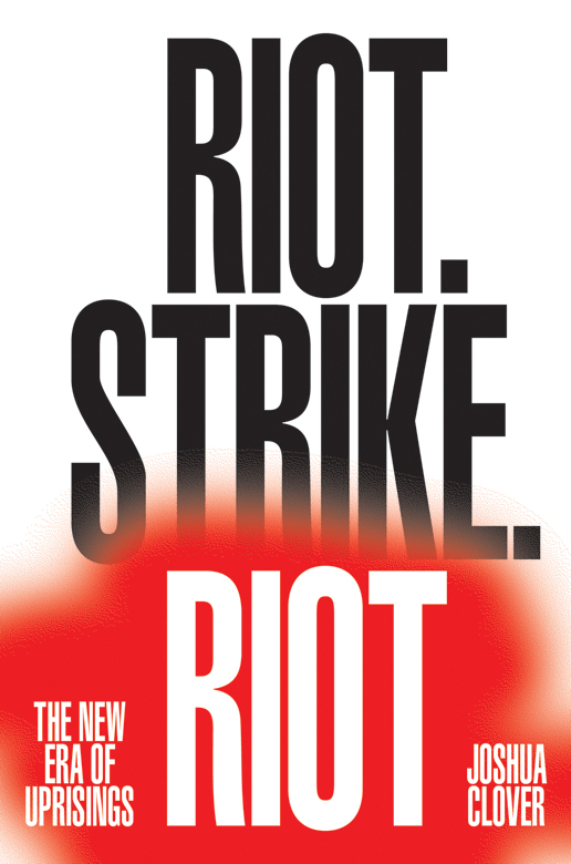 Riot Strike Riot The New Era of Uprisings - image 1