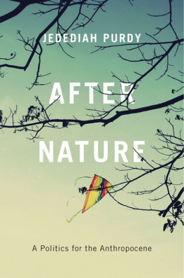 Jedediah Purdy - After Nature: A Politics for the Anthropocene