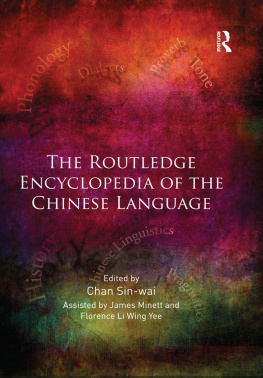 Chan Sin-Wai - The Routledge Encyclopedia of the Chinese Language